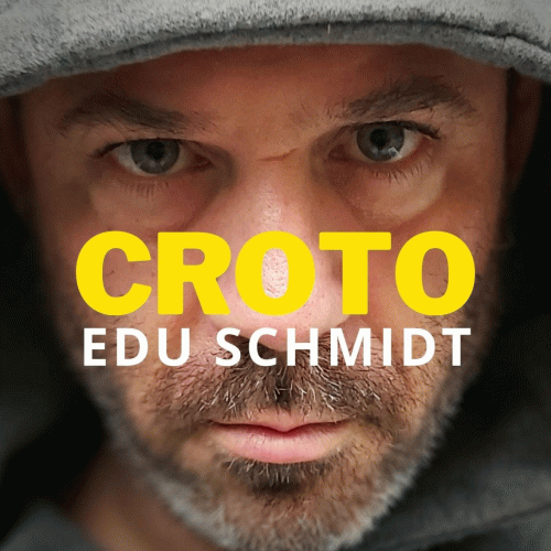 Edu Schmidt : Croto